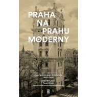 Praha na prahu moderny - cena, porovnanie