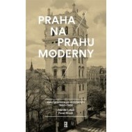 Praha na prahu moderny