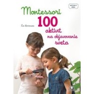 Montessori 100 aktivít na objavovanie sveta - cena, porovnanie