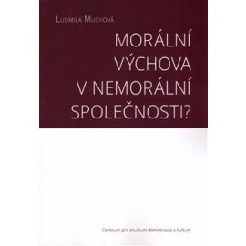 Morální výchova v nemorální společnosti