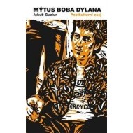 Mýtus Boba Dylana - cena, porovnanie
