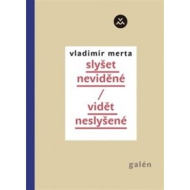 Vidět neslyšené slyšet neviděné