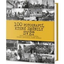 100 fotografií, které změnily svět