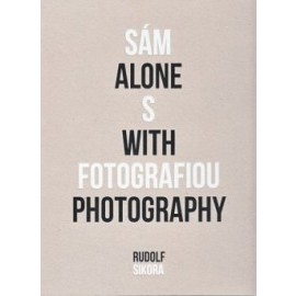 Sám s fotografiou - Alone with photography