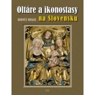 Oltáre a ikonostasy na Slovensku