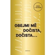 Obejmi mě dočista, dočista - cena, porovnanie