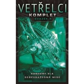 Vetřelci - komplet svazek 4 (Koncert zla, Sebevražedná mise)