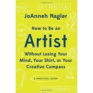 How to Be an Artist Without Losing Your Mind - cena, porovnanie