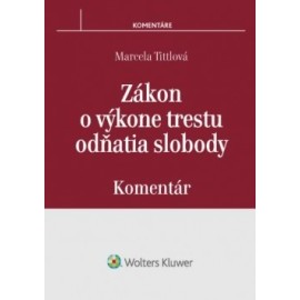 Zákon o výkone trestu odňatia slobody - komentár