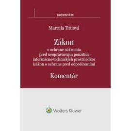 Zákon o ochrane súkromia pred neoprávneným použitím informačno-technických prostriedkov - komentár