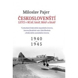 Českoslovenští letci v RCAF SAAF SRAF a RAAF