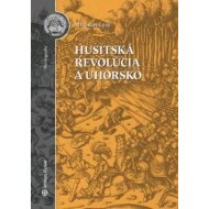 Husitská revolúcia a Uhorsko - cena, porovnanie