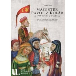 Magister Pavol z Kolár a Hontovci z Poiplia