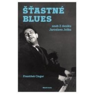 Šťastné blues aneb Z deníku Jaroslava Ježka - cena, porovnanie