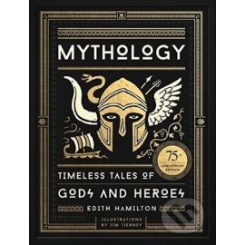 Mythology: Timeless Tales of Gods and Heroes, 75th Anniversary Illustrated Edition