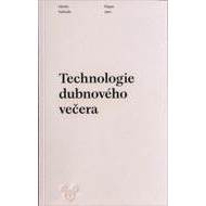 Technologie dubnového večera - cena, porovnanie