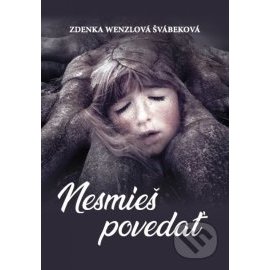 Nesmieš povedať