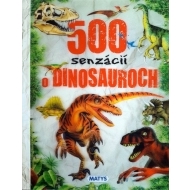 500 senzácií o dinosauroch - cena, porovnanie