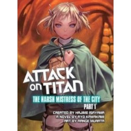Attack on Titan - The Harsh Mistress of the City (Part 1)