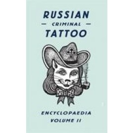 Russian Criminal Tattoo Encyclopedia Volume II