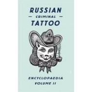 Russian Criminal Tattoo Encyclopedia Volume II - cena, porovnanie