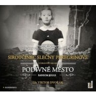 Sirotčinec slečny Peregrinové Podivné město - audiokniha - cena, porovnanie