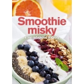 Smoothie misky a iné raňajkové dobroty