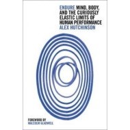 Endure: Mind, Body And The Curiously Elastic Limits Of Human Performance - cena, porovnanie