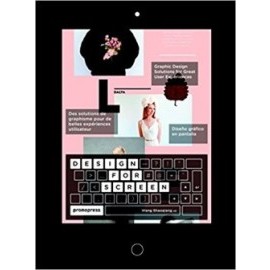 Design for Screen Graphic Design Solutions for Great User Experiences