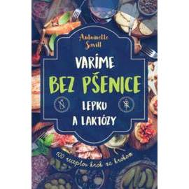 Varíme bez pšenice, lepku a laktózy