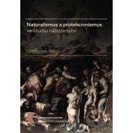 Naturalismus a protekcionismus ve studiu náboženství - cena, porovnanie