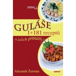 Guláše 1+181 receptů a jejich příbuzní