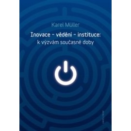 Inovace - vědění - instituce