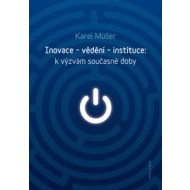 Inovace - vědění - instituce - cena, porovnanie