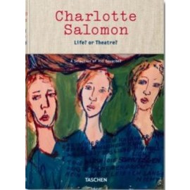 Charlotte Salomon. Life or Theatre