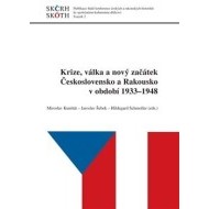 Krize, válka a nový začátek Československo a Rakousko v období 1933 - 1948 - cena, porovnanie