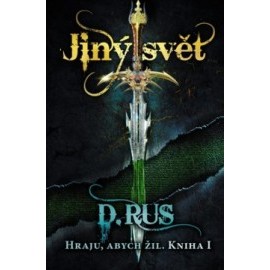 Hraju, abych žil 1 – Jiný svět