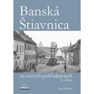 Banská Štiavnica na starých pohľadniciach - 2. vydanie - cena, porovnanie