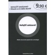 Nefajčiť zakázané + Muselo sa to takto skončiť - komplet - cena, porovnanie