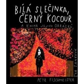 Bílá slečinka, černý kocour