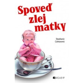 Spoveď zlej matky