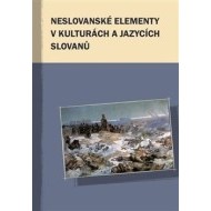 Neslovanské elementy v kulturách a jazycích Slovanů - cena, porovnanie