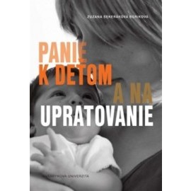 Panie k deťom a na upratovanie