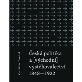 Česká politika a (východní) vystěhovalectví