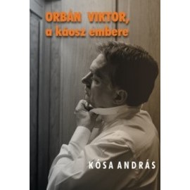 Orbán Viktor, a káosz embere