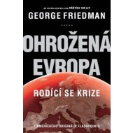 Ohrožená Evropa - Rodící se krize - cena, porovnanie