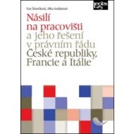 Násilí na pracovišti a jeho řešení v právním řádu ČR, Francie, Itálie - cena, porovnanie