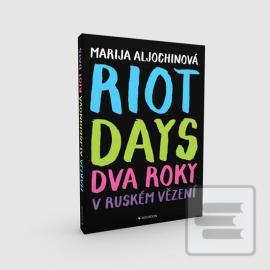 Riot Days - Dva roky v ruském vězení