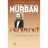 Jozef Miloslav Hurban - Osobnosť v spoločnosti a reflexii - cena, porovnanie
