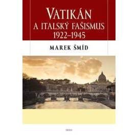 Vatikán a italský fašismus 1922-1945